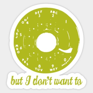 Vintage Rotary Phone Dial With Funny Saying Sticker